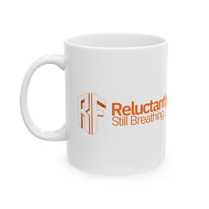 Reluctantly Fit Brew Mug – Still Breathing Edition (Ceramic 11oz, 15oz)