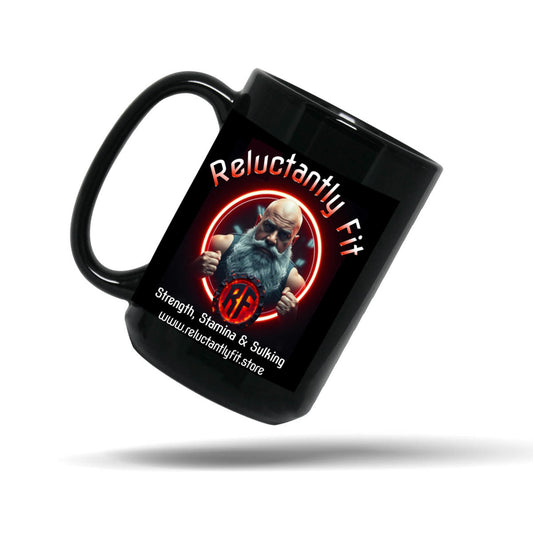 Reluctantly Fit Ceramic Mug 15Oz