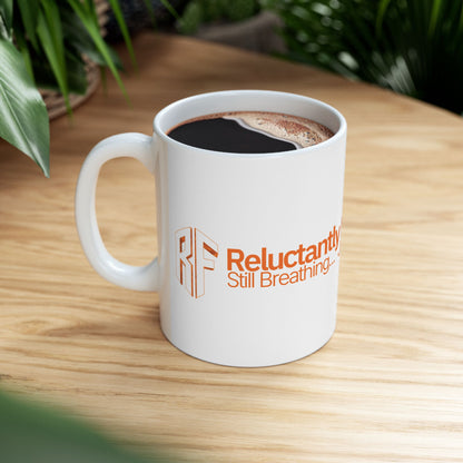 Reluctantly Fit Brew Mug – Still Breathing Edition (Ceramic 11oz, 15oz)