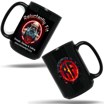 Reluctantly Fit Ceramic Mug 15Oz